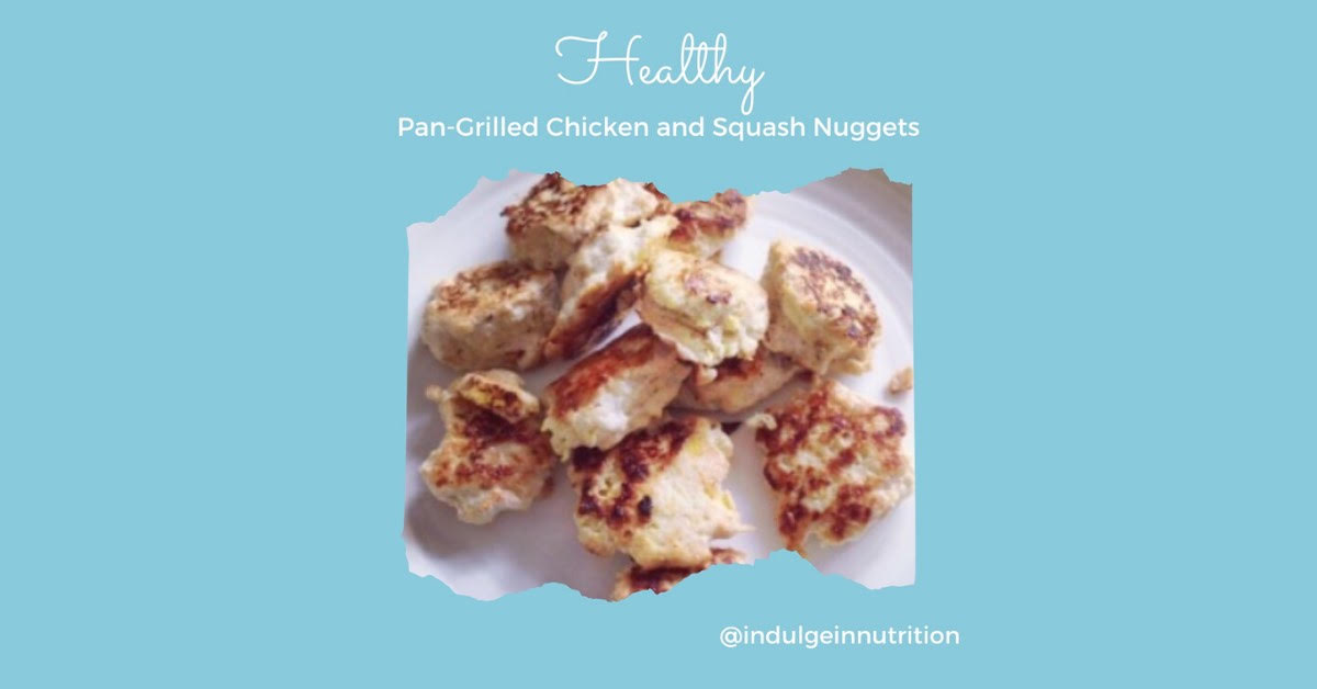 Pan-Grilled Chicken and Squash Nuggets