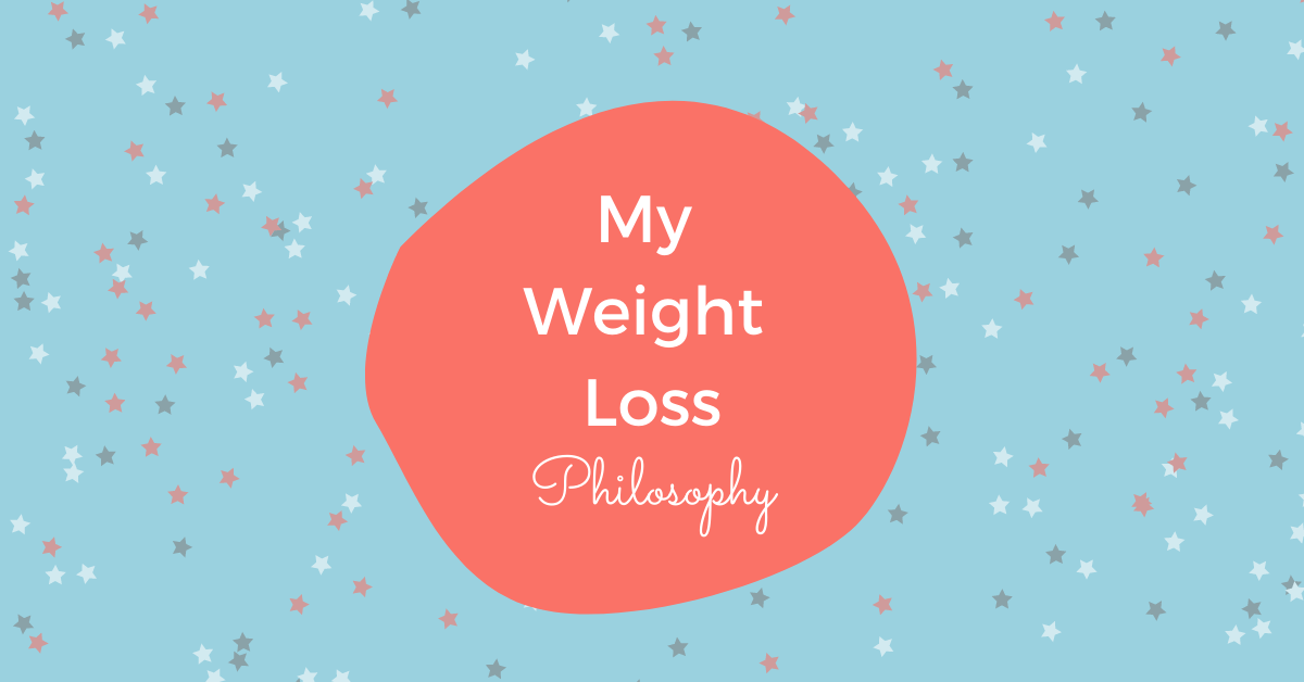 My weight loss philosophy